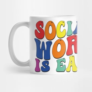 social work is easy Mug